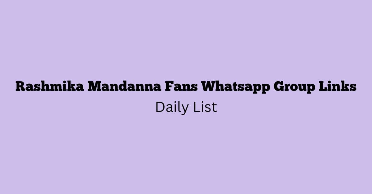 Rashmika Mandanna Fans Whatsapp Group Links Daily List