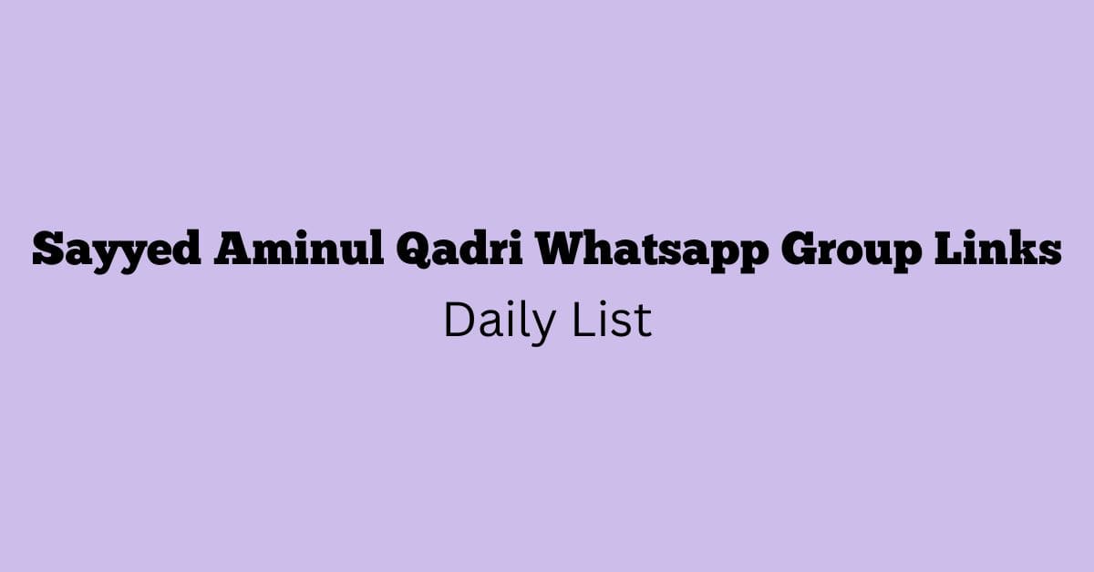 Sayyed Aminul Qadri Whatsapp Group Links Daily List