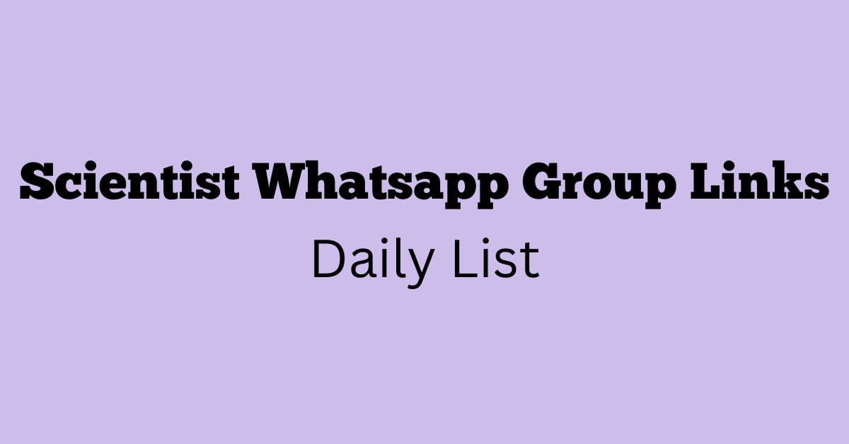 Scientist Whatsapp Group Links Daily List