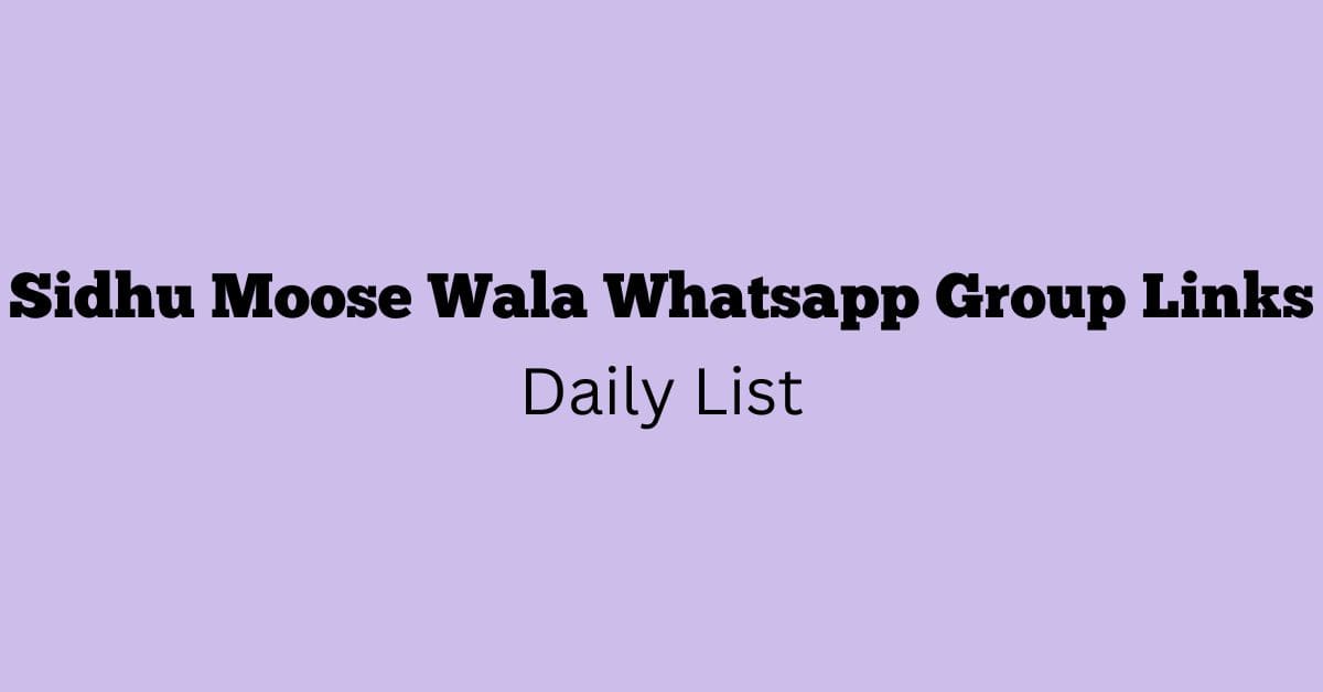 Sidhu Moose Wala Whatsapp Group Links Daily List