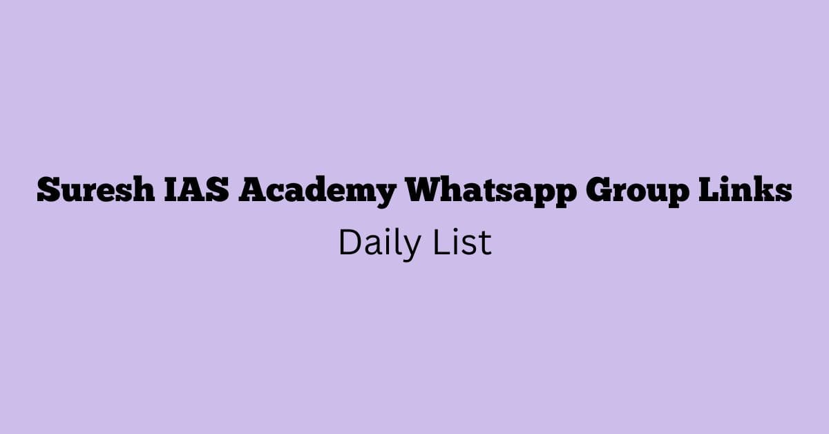 Suresh IAS Academy Whatsapp Group Links Daily List