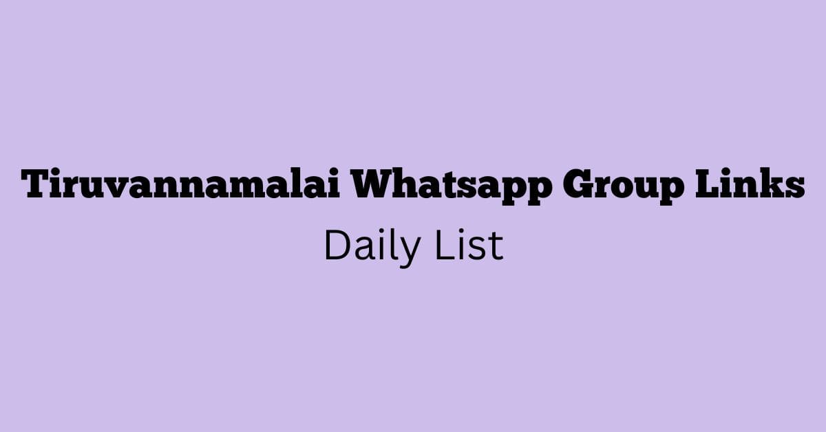 Tiruvannamalai Whatsapp Group Links Daily List