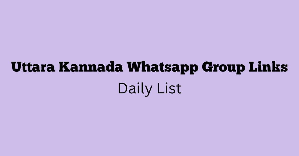 Uttara Kannada Whatsapp Group Links Daily List