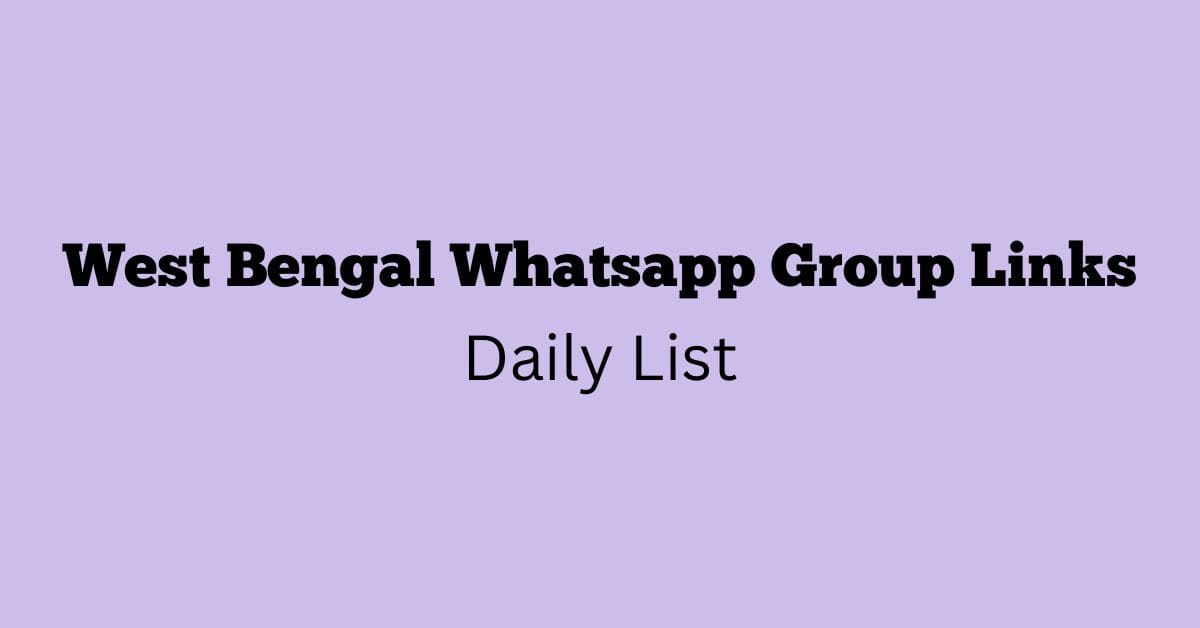 West Bengal Whatsapp Group Links Daily List