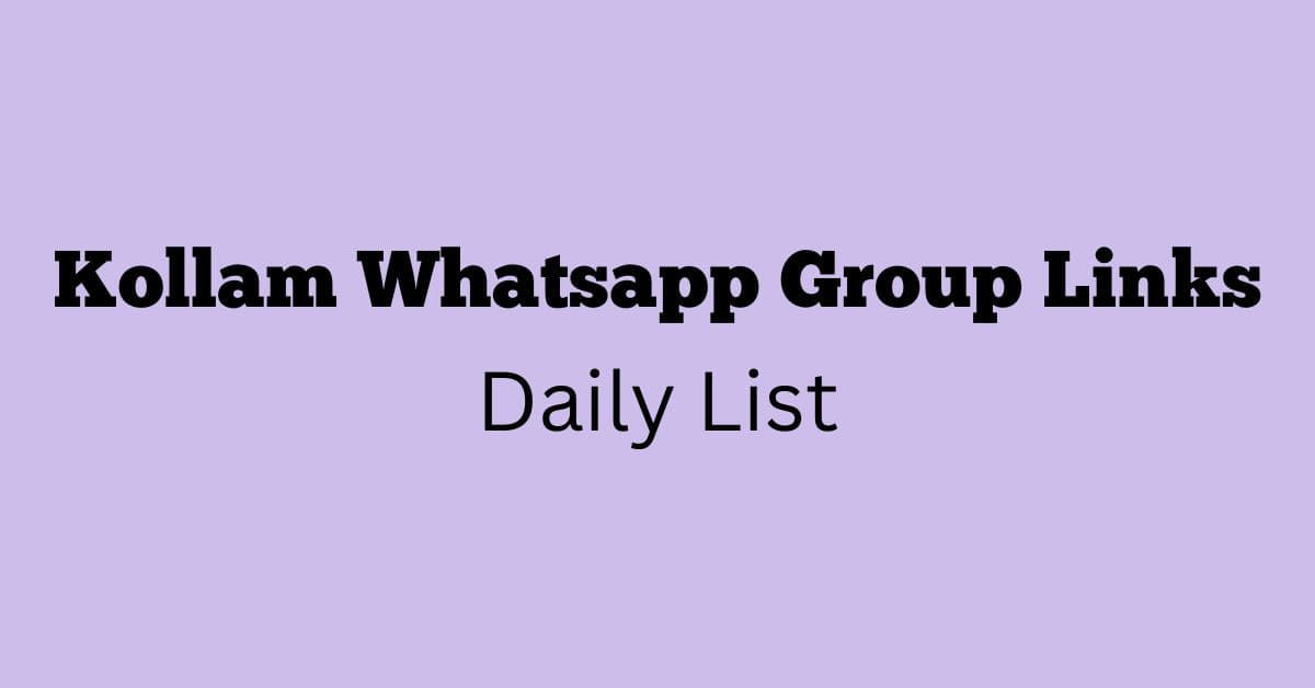 Kollam Whatsapp Group Links Daily List